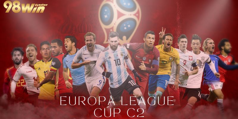 Cúp C2 Là Gì? Hình Thức Diễn Ra Thi Đấu Như Thế Nào?