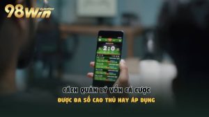 cách quản lý vốn cá cược